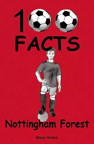 Nottingham Forest - 100 Facts cover