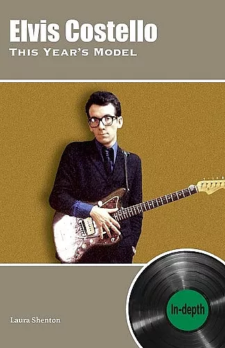 Elvis Costello This Year's Model: In-depth cover