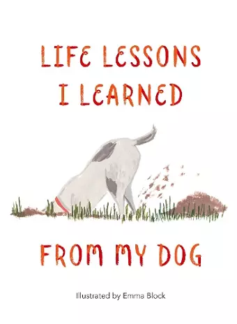 Life Lessons I Learned from my Dog cover