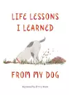 Life Lessons I Learned from my Dog cover