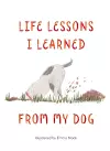 Life Lessons I Learned from my Dog cover