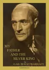 My Father and the Silver King cover