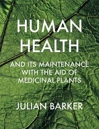 Human Health and its Maintenance with the Aid of Medicinal Plants cover