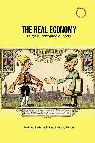 The Real Economy – Essays in Ethnographic Theory cover