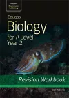 Eduqas Biology for A Level Year 2 - Revision Workbook cover