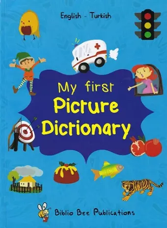 My First Picture Dictionary: English-Turkish cover