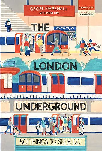 The London Underground: 50 Things to See and Do cover