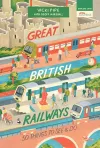 Great British Railways: 50 Things to See and Do cover