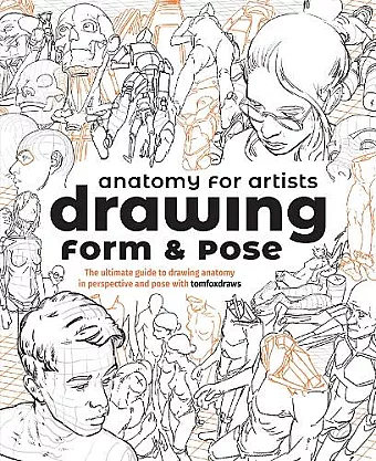 Anatomy for Artists: Drawing Form & Pose cover