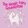 The Magic Fairy Godmother cover