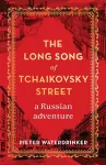 The Long Song of Tchaikovsky Street cover