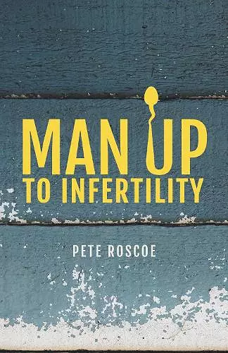 Man Up to Infertility cover