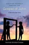 Discover Yourself Through the Gospel of John cover