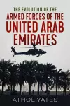 The Evolution of the Armed Forces of the United Arab Emirates cover