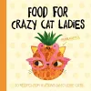 Planet Cat: Food For Crazy Cat Ladies cover