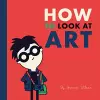 How To Look At Art cover