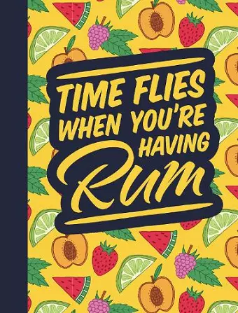 Time Flies When You're Having Rum cover