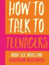 How To Talk To Teenagers cover