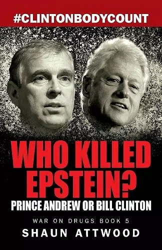 Who Killed Epstein? Prince Andrew or Bill Clinton cover