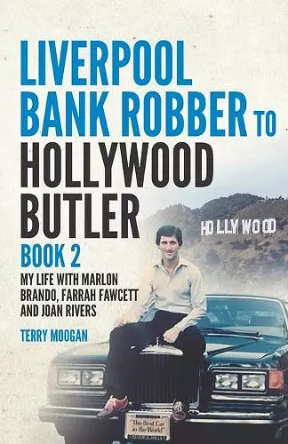 Liverpool Bank Robber To Hollywood Butler Book 2 cover