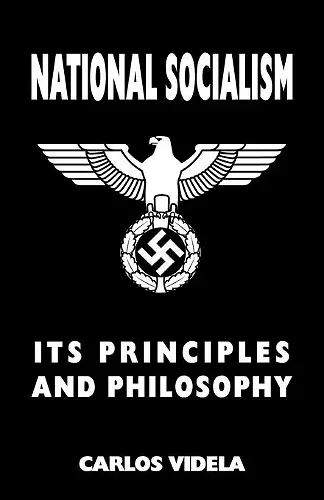 National Socialism - Its Principles and Philosophy cover