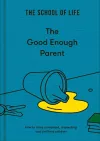 The Good Enough Parent cover