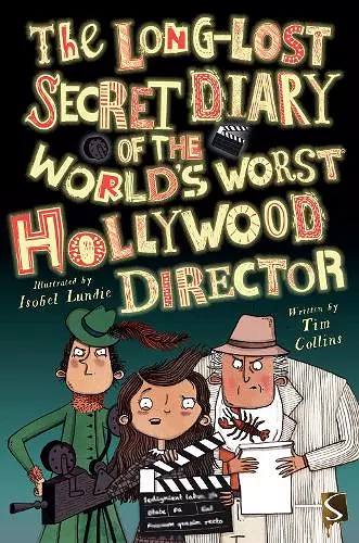 The Long-Lost Secret Diary of the World's Worst Hollywood Director cover