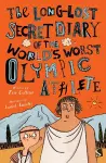 The Long-Lost Secret Diary of the World's Worst Olympic Athlete cover