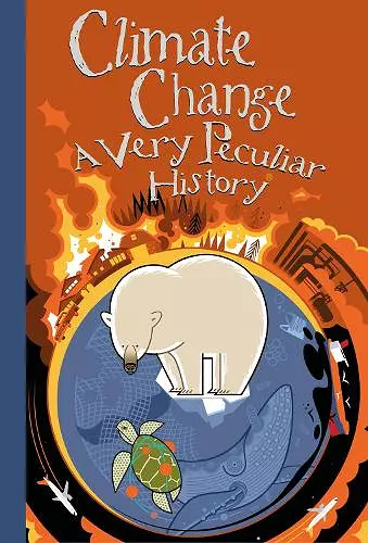 Climate Change, A Very Peculiar History cover