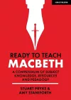 Ready to Teach: Macbeth:A compendium of subject knowledge, resources and pedagogy cover