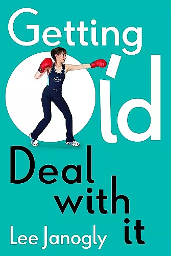 Getting Old: Deal with it cover