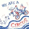 We Are A Circus cover
