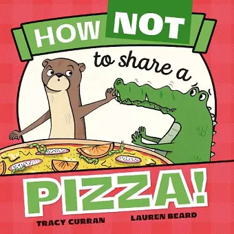 How Not to Share a Pizza! cover