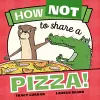 How Not to Share a Pizza! cover