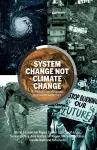 System Change Not Climate Change cover