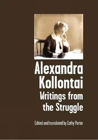 Alexandra Kollontai: Writings From The Struggle cover