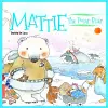 Mattie the Polar Bear cover