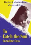 To Catch the Sun cover