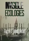 Invisible Ecologies cover