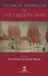 Technical Knowledge in Early Modern Japan cover