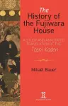 The History of the Fujiwara House cover