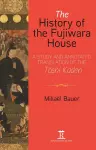 The History of the Fujiwara House cover