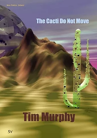 The Cacti Do Not Move cover