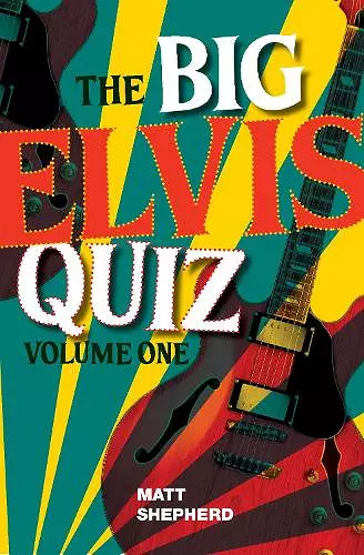 The Big Elvis Quiz Volume One cover