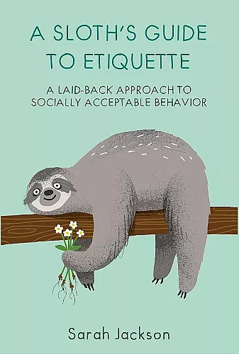 A Sloth's Guide to Etiquette cover