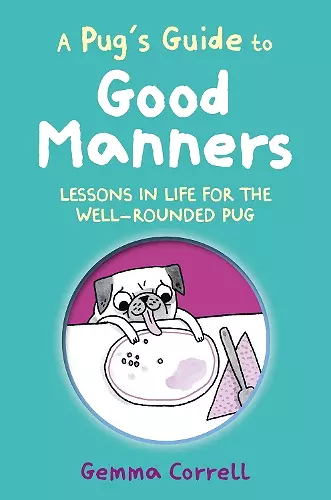 A Pug’s Guide to Good Manners cover