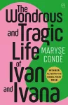 The Wonderous And Tragic Life Of Ivan And Ivana cover