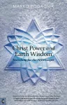 Christ Power and Earth Wisdom cover
