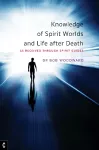 Knowledge of Spirit Worlds and Life After Death cover