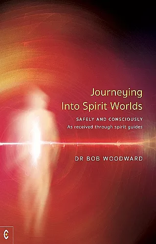 Journeying Into Spirit Worlds cover